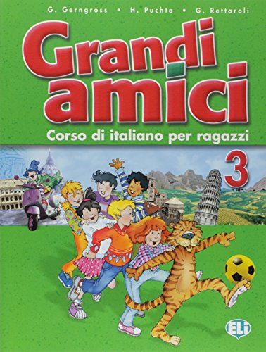 Grandi Amici 3: Libro per lo studente (Corso di lingua italiana) von ELI ITALIANO