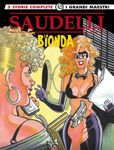 La bionda. Nodo alla gola-Un nodo da sciogliere (Vol. 3) (I grandi maestri)