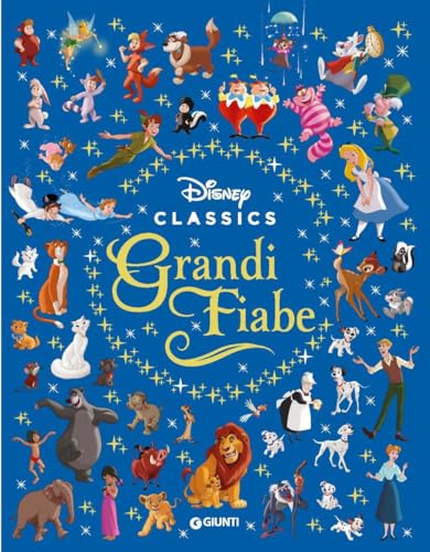 Grandi fiabe. Disney classics. Ediz. a colori (Fiabe collection) von Disney Libri