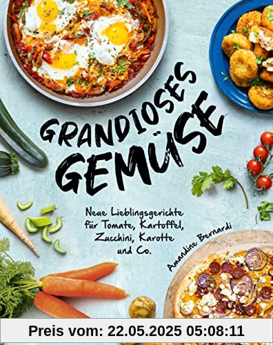 Grandioses Gemüse: Neue Lieblingsgerichte für Tomate, Kartoffel, Zucchini, Karotte und Co. Kartoffelgratin, Shakshuka, Gemüselasagne, Carrot Cake, Hummus, Avocado-Toast, Süßkartoffelpommes und mehr Grandioses Gemüse: Neue Lieblingsgerichte für Tomate, Kartoffel, Zucchini, Karotte und Co. Kartoffelgratin, Shakshuka, Gemüselasagne, Carrot Cake, Hummus, Avocado-Toast, Süßkartoffelpommes und mehr