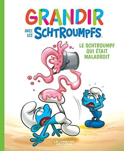 Grandir avec les Schtroumpfs - Tome 2 - Le Schtroumpf qui était maladroit von LOMBARD JEUNESS