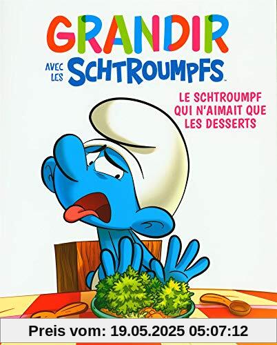 Grandir avec les Schtroumpfs - Tome 3 - Le Schtroumpf qui n'aimait que les desserts (Hors Collection Lombard Jeune, 3)