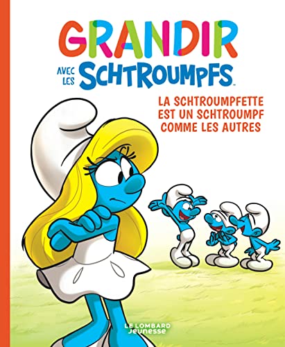 Grandir avec les Schtroumpfs - Tome 4 - La Schtroumpfette est un Schtroumpf comme les autres von LOMBARD JEUNESS