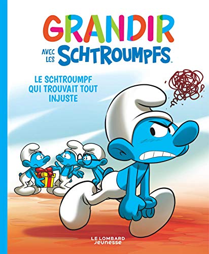 Grandir avec les Schtroumpfs - Tome 5 - Le Schtroumpf qui trouvait tout injuste