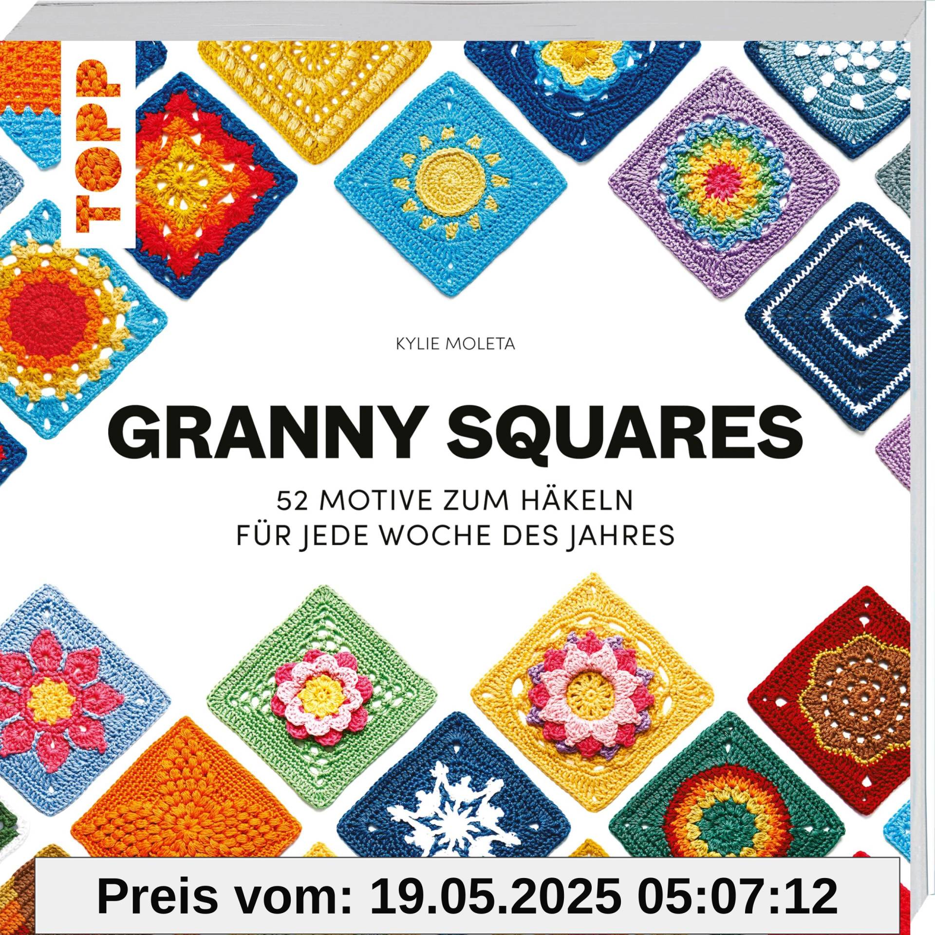 Granny Squares: 52 Motive zum Häkeln für jede Woche des Jahres