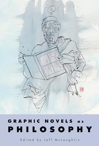 Graphic Novels as Philosophy von University Press of Mississippi