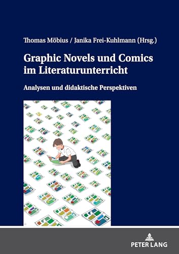 Graphic Novels und Comics im Literaturunterricht: Analysen und didaktische Perspektiven von Peter Lang