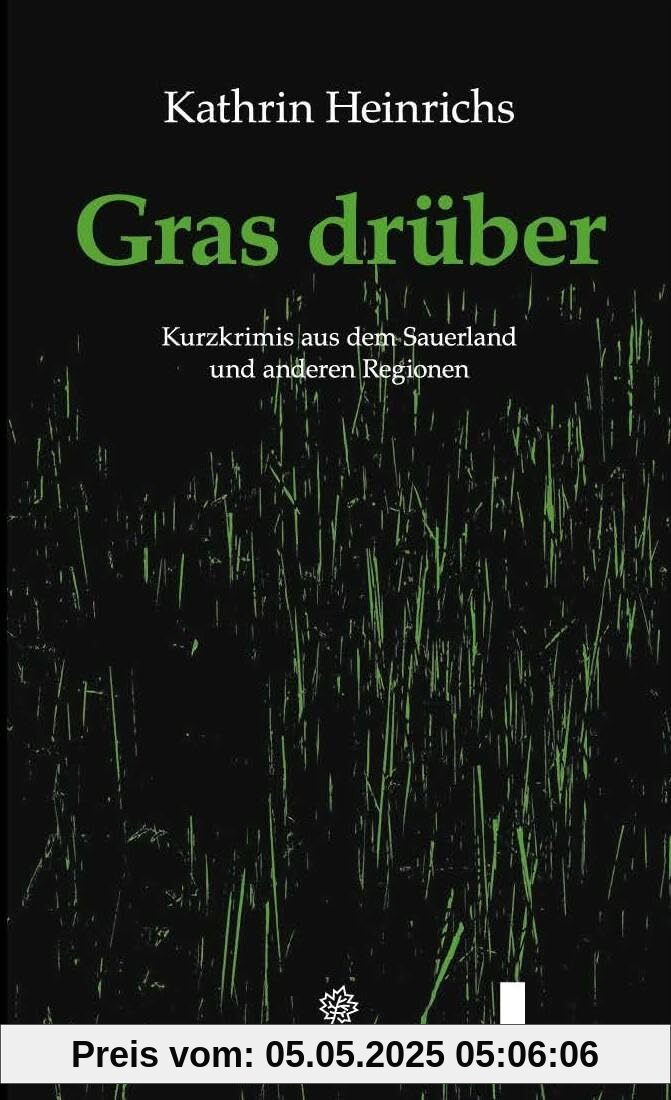 Gras drüber: Kurzkrimis aus dem Sauerland und anderen Regionen