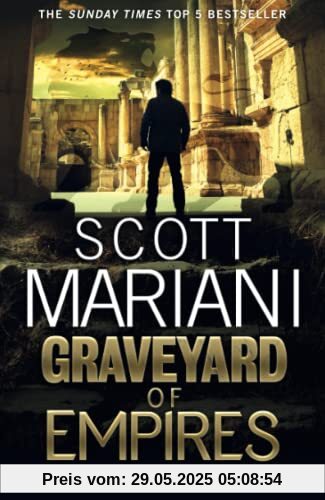 Graveyard of Empires: The exciting new Ben Hope thriller from the Sunday Times best selling author Graveyard of Empires: The exciting new Ben Hope thriller from the Sunday Times best selling author