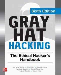 Gray Hat Hacking: The Ethical Hacker's Handbook von McGraw-Hill Education