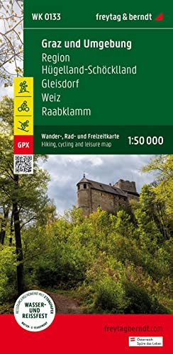 Graz und Umgebung, Wander-, Rad- und Freizeitkarte 1:50.000, freytag & berndt, WK 0133: Region Hügelland-Schöcklland - Gleisdorf - Weiz - Raabklamm, ... (freytag & berndt Wander-Rad-Freizeitkarten) von Freytag-Berndt und ARTARIA