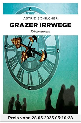 Grazer Irrwege: Kriminalroman