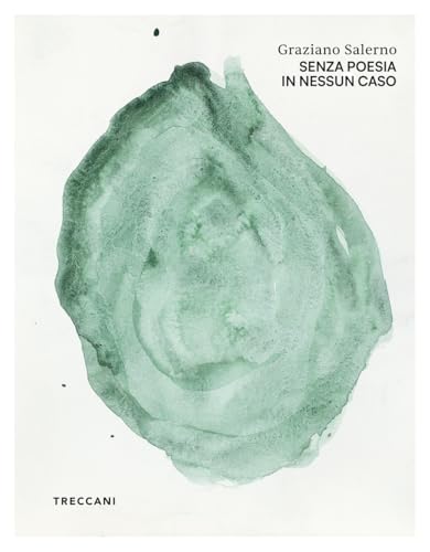 Graziano Salerno. Senza poesia in nessun caso. Ediz. a colori (Nuova editoria d'arte) von Treccani