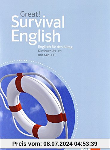 Great! / Survival English: Englisch für Erwachsene / Englisch für den Alltag A1-B1. Kursbuch mit MP3-CD