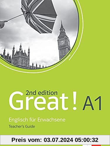 Great! A1, 2nd edition: Englisch für Erwachsene. Teacher's guide (Great! 2nd edition: Englisch für Erwachsene)