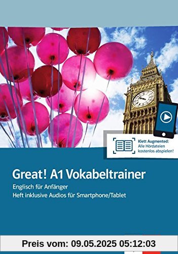 Great! A1 Vokabeltrainer: Englisch für Anfänger. Heft inklusive Audios für Smartphone/Tablet (Great! / Englisch für Erwachsene)