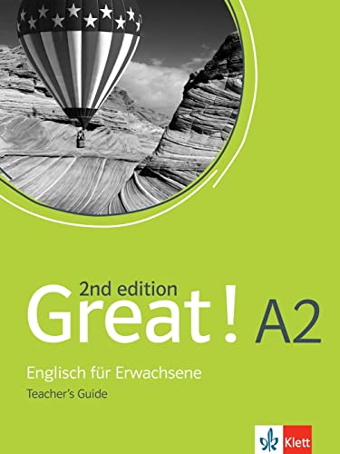 Great! A2, 2nd edition: Englisch für Erwachsene. Teacher’s Guide (Great! 2nd edition: Englisch für Erwachsene)