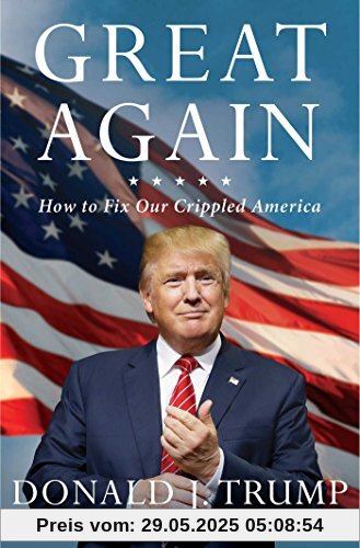 Great Again: How to Fix Our Crippled America