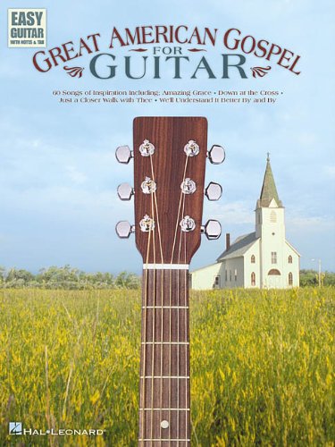Great American Gospel for Guitar (Easy Guitar with Notes & Tab) von Hal Leonard