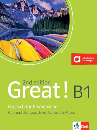 Great! B1, 2nd edition: Englisch für Erwachsene. Kurs- und Übungsbuch mit Audios und Videos (Great! 2nd edition: Englisch für Erwachsene) von Klett Sprachen GmbH