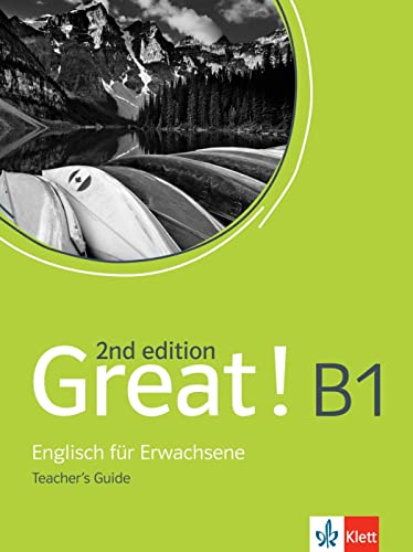 Great! B1, 2nd edition: Englisch für Erwachsene. Teacher's Guide (Great! 2nd edition: Englisch für Erwachsene)