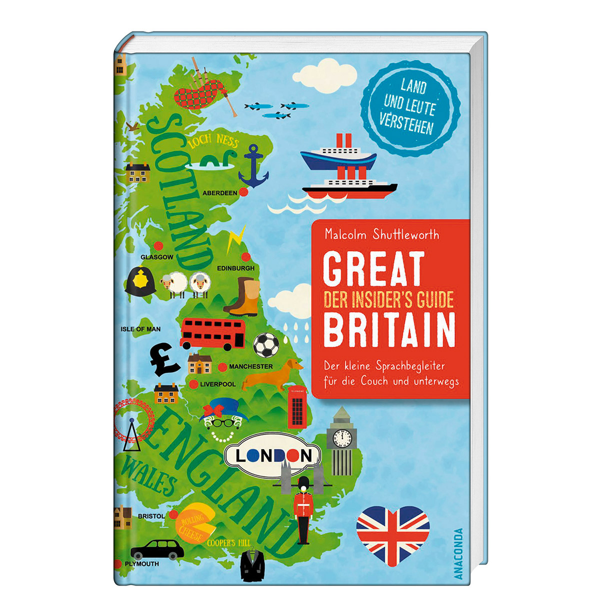 Great Britain - Der Insider&#039;s Guide von Anaconda Verlag