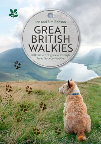 Great British Walkies: 100 brilliant dog walks through beautiful countryside (National Trust)