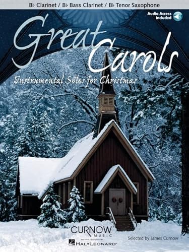 Great Carols: Bb Clarinet/Bb Bass Clarinet/Bb Tenor Saxophone - Grade 3-4 von Curnow Music Press