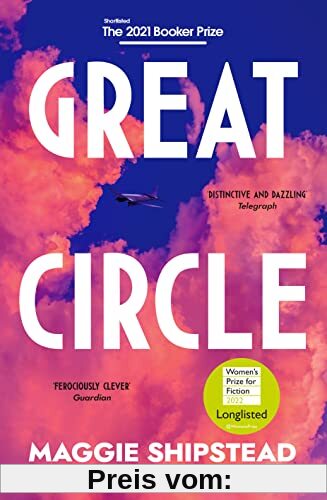 Great Circle: The soaring and emotional novel shortlisted for the Women’s Prize for Fiction 2022 and shortlisted for the Booker Prize 2021