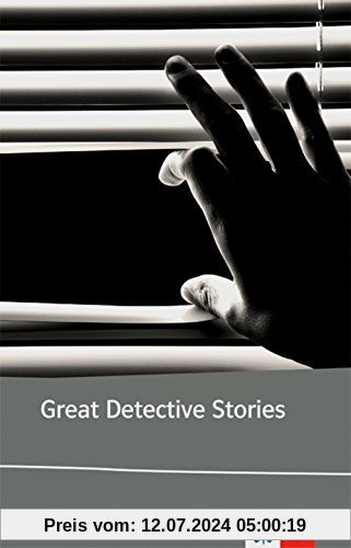 Great Detective Stories: Edgar Allan Poe, Agatha Christie, Dorothy Sayers, Dashiell Hammett, Roald Dahl. Englische Lektüre für die Oberstufe. Buch (Klett English Editions)