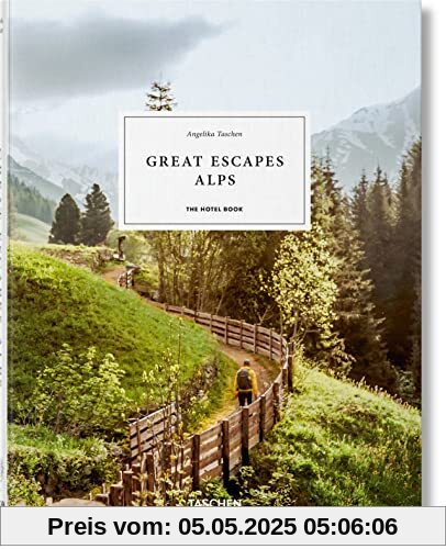 Great Escapes Alps. The Hotel Book