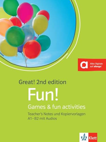 Great! Fun A1-B2, 2nd edition: Games & fun activities. Teacher's Notes und Kopiervorlagen mit Audios (Great! 2nd edition: Englisch für Erwachsene) von Klett Sprachen GmbH