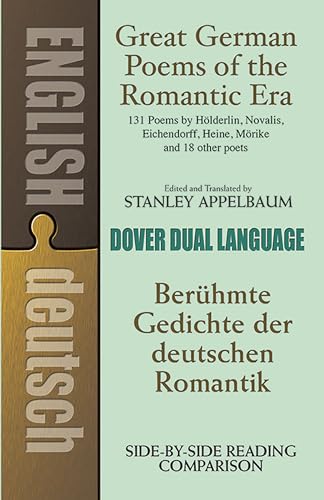 Great German Poems of the Romantic Era/Beruhmte Gedichte Der Deutschen Romantik: A Dual-Language Book (Dover Dual Language German)