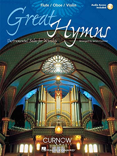 Great Hymns: Instrumental Solos for Worship [With CD (Audio)]: Flute/Oboe/violin - Grade 3-4 (FLUTE TRAVERSIE) von Curnow Music