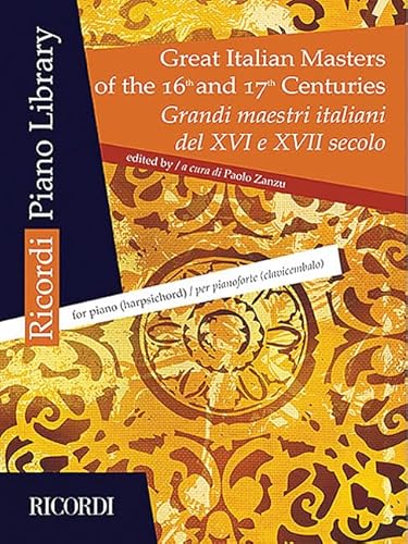 Great Italian Masters of the 16th and 17th Centuries: Piano or Harpsichord: For Piano (Harpsichord) (CLAVECIN) von Ricordi