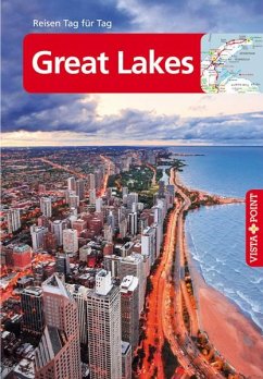 Great Lakes - VISTA POINT Reiseführer Reisen Tag für Tag von Vista Point Verlag