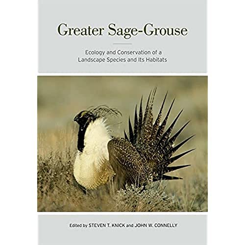 Greater Sage-Grouse: Ecology and Conservation of a Landscape Species and Its Habitats (Studies in Avian Biology, Band 38) von University of California Press