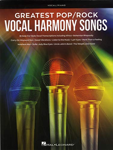 Greatest Pop/Rock Vocal Harmony Songs: Note-For-Note Vocal Transcriptions with Piano Accompaniment: Vocal/Piano Greatest Pop/Rock Vocal Harmony Songs: Note-For-Note Vocal Transcriptions with Piano Accompaniment: Vocal/Piano von Hal Leonard