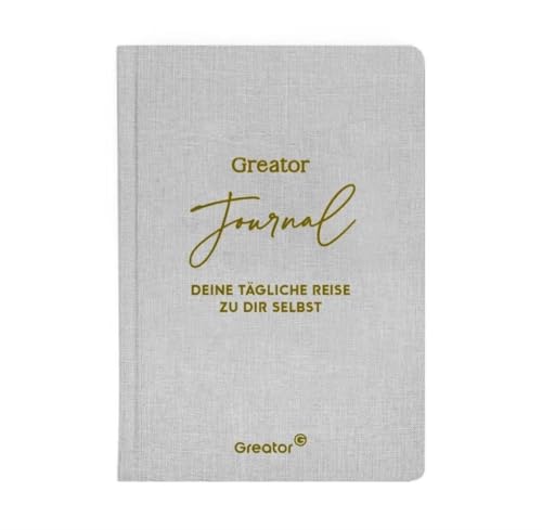 Greator Journal. Deine tägliche Reise zu dir selbst: Wie du SOFORT deine Konkurrenz dominierst