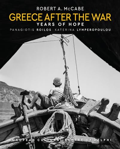 Greece After the War: Years of Hope von Abbeville Press Inc.,U.S.