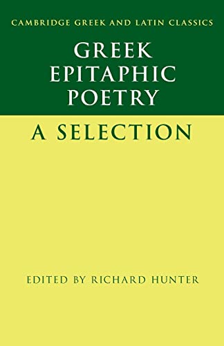 Greek Epitaphic Poetry: A Selection (Cambridge Greek and Latin Classics) von Cambridge University Press
