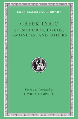 Greek Lyric: Stesichorus, Ibycus, Simonides and Others (Loeb Classical Library, Band 3)