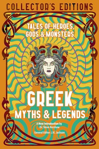 Greek Myths & Legends: Tales of Heroes, Gods & Monsters (Flame Tree Collector's Editions) von Flame Tree Publishing
