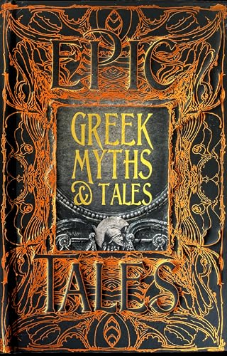 Greek Myths & Tales: Anthology of Classic Tale (Epic Tales) von Flame Tree Collections
