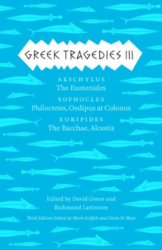 Greek Tragedies 3: Aeschylus: The Eumenides; Sophocles: Philoctetes, Oedipus at Colonus; Euripides: The Bacchae, Alcestis (The Complete Greek Tragedies, Band 3) von University of Chicago Press