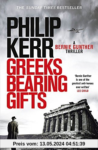 Greeks Bearing Gifts: Bernie Gunther Thriller 13