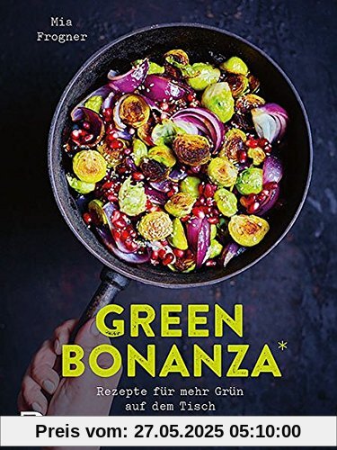 Green Bonanza: Rezepte für mehr grün auf dem Tisch