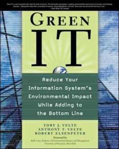 Green It: Reduce Your Information System's Environmental Impact While Adding to the Bottom Line von McGraw-Hill Professional / Osborne