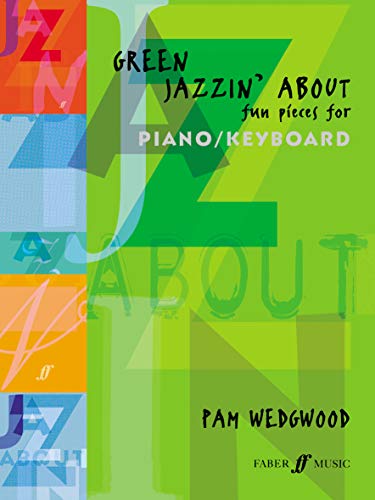 Green Jazzin' About: Fun Pieces for Piano / Keyboard (Faber Edition: Jazzin' About) von Faber Music