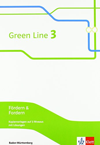 Green Line 3. Ausgabe Baden-Württemberg: Fördern & Fordern, Kopiervorlagen auf 3 Niveaus mit Lösungen Klasse 7 (Green Line. Ausgabe für Baden-Württemberg ab 2016) von Klett Ernst /Schulbuch
